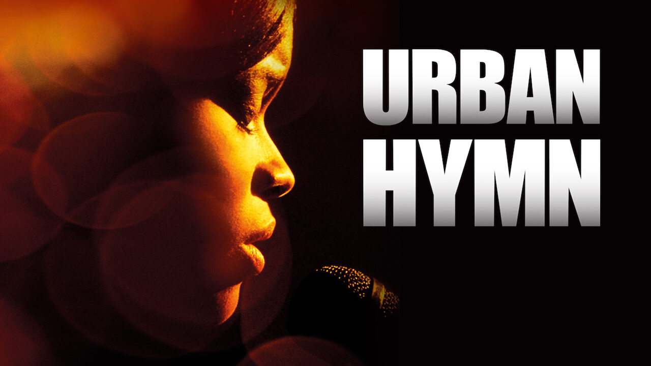 Is urban hymn on netflix in canada where to watch the movie new on