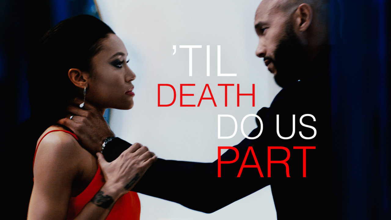 Is ''Til Death Do Us Part' on Netflix in Canada? Where to Watch the